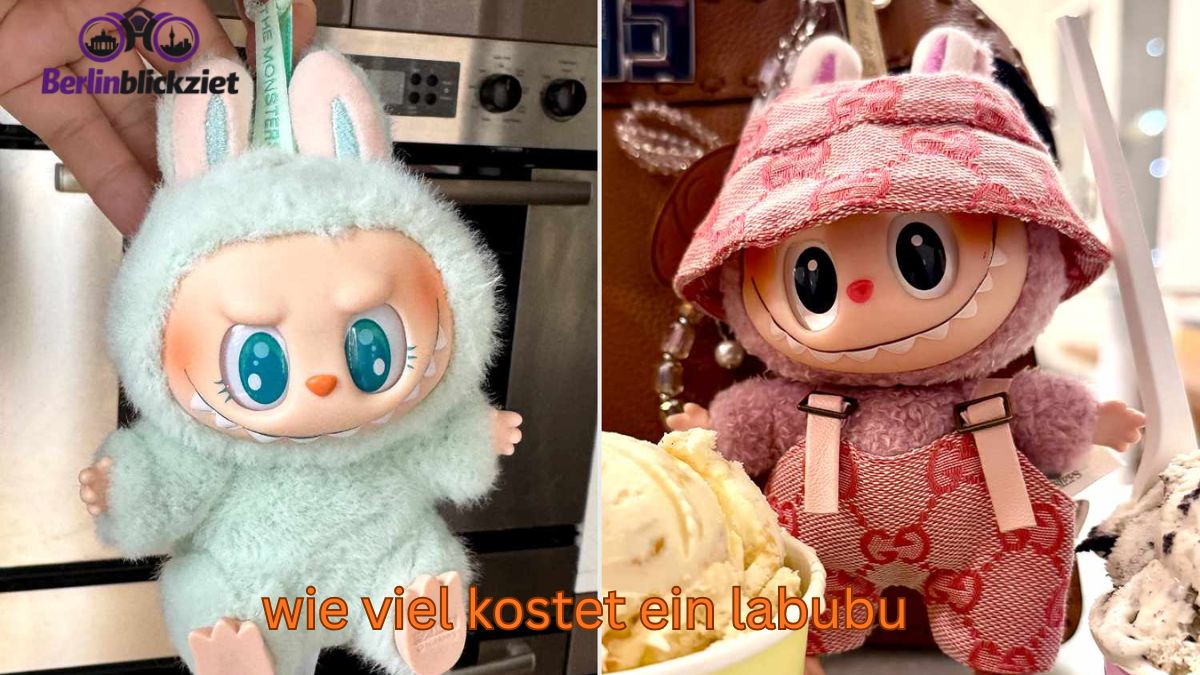 Wie viel kostet ein Labubu? Preise, Original vs. Fake & echte Kauf-Tipps