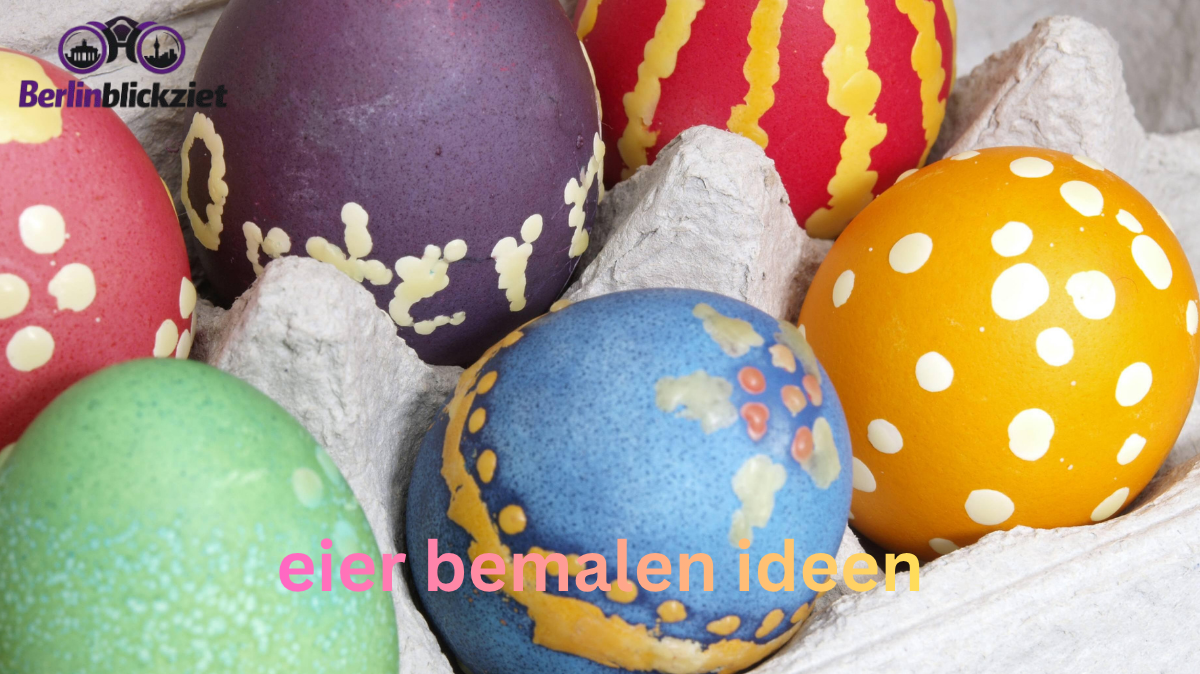 Eier bemalen Ideen einfach: kreativ zu Ostern